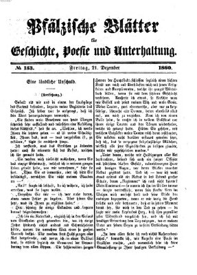 Pfälzische Blätter für Geschichte, Poesie und Unterhaltung (Zweibrücker Wochenblatt) Freitag 21. Dezember 1860