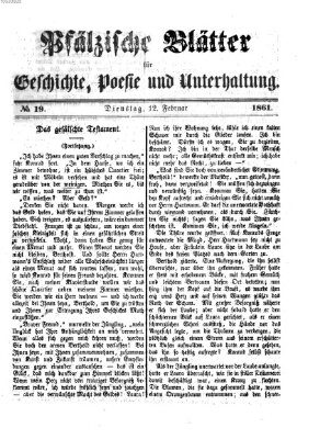 Pfälzische Blätter für Geschichte, Poesie und Unterhaltung (Zweibrücker Wochenblatt) Dienstag 12. Februar 1861