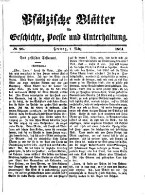 Pfälzische Blätter für Geschichte, Poesie und Unterhaltung (Zweibrücker Wochenblatt) Freitag 1. März 1861