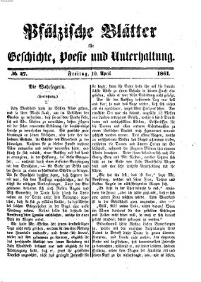 Pfälzische Blätter für Geschichte, Poesie und Unterhaltung (Zweibrücker Wochenblatt) Freitag 19. April 1861