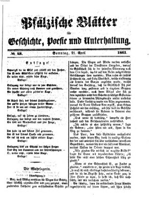 Pfälzische Blätter für Geschichte, Poesie und Unterhaltung (Zweibrücker Wochenblatt) Sonntag 21. April 1861