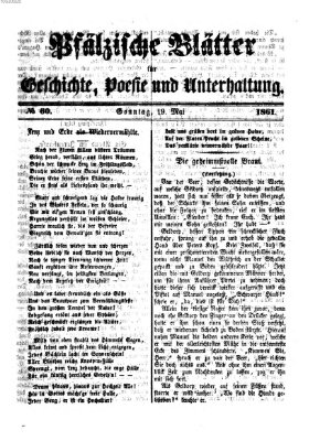 Pfälzische Blätter für Geschichte, Poesie und Unterhaltung (Zweibrücker Wochenblatt) Sonntag 19. Mai 1861