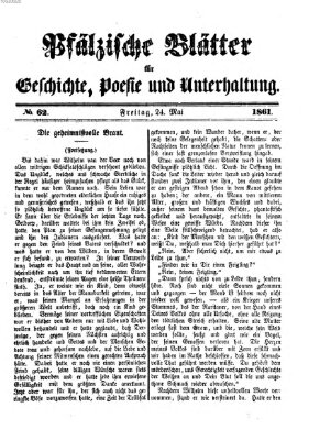 Pfälzische Blätter für Geschichte, Poesie und Unterhaltung (Zweibrücker Wochenblatt) Freitag 24. Mai 1861