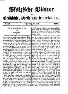 Pfälzische Blätter für Geschichte, Poesie und Unterhaltung (Zweibrücker Wochenblatt) Freitag 19. Juli 1861