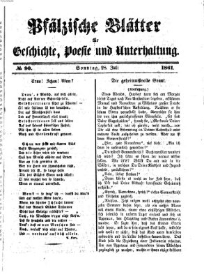 Pfälzische Blätter für Geschichte, Poesie und Unterhaltung (Zweibrücker Wochenblatt) Sonntag 28. Juli 1861