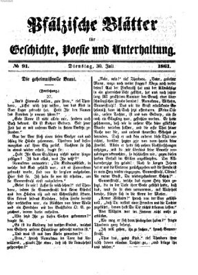 Pfälzische Blätter für Geschichte, Poesie und Unterhaltung (Zweibrücker Wochenblatt) Dienstag 30. Juli 1861