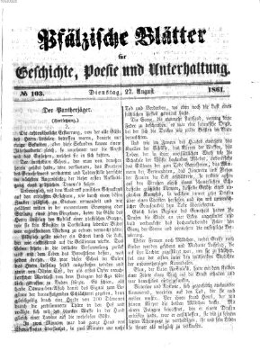 Pfälzische Blätter für Geschichte, Poesie und Unterhaltung (Zweibrücker Wochenblatt) Dienstag 27. August 1861