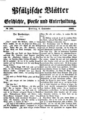 Pfälzische Blätter für Geschichte, Poesie und Unterhaltung (Zweibrücker Wochenblatt) Freitag 6. September 1861