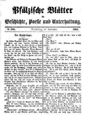 Pfälzische Blätter für Geschichte, Poesie und Unterhaltung (Zweibrücker Wochenblatt) Dienstag 10. September 1861