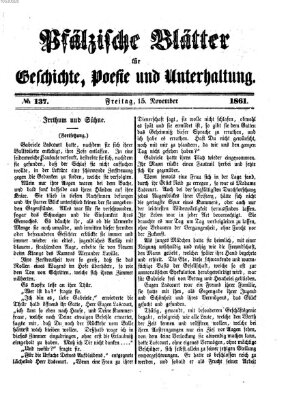 Pfälzische Blätter für Geschichte, Poesie und Unterhaltung (Zweibrücker Wochenblatt) Freitag 15. November 1861