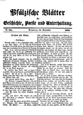 Pfälzische Blätter für Geschichte, Poesie und Unterhaltung (Zweibrücker Wochenblatt) Sonntag 24. November 1861