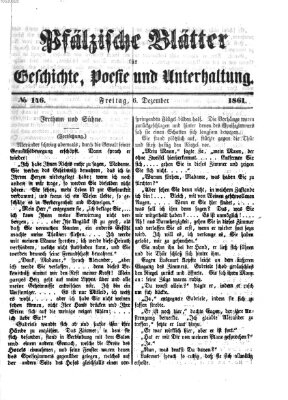 Pfälzische Blätter für Geschichte, Poesie und Unterhaltung (Zweibrücker Wochenblatt) Freitag 6. Dezember 1861