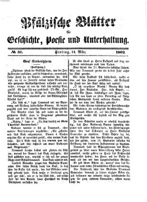 Pfälzische Blätter für Geschichte, Poesie und Unterhaltung (Zweibrücker Wochenblatt) Freitag 14. März 1862