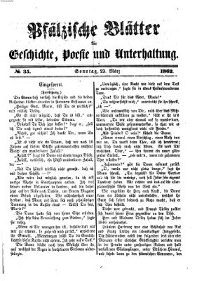 Pfälzische Blätter für Geschichte, Poesie und Unterhaltung (Zweibrücker Wochenblatt) Sonntag 23. März 1862