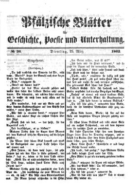 Pfälzische Blätter für Geschichte, Poesie und Unterhaltung (Zweibrücker Wochenblatt) Dienstag 25. März 1862