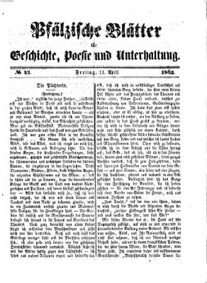 Pfälzische Blätter für Geschichte, Poesie und Unterhaltung (Zweibrücker Wochenblatt) Freitag 11. April 1862