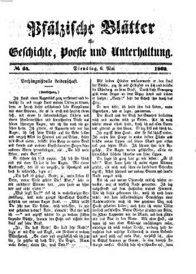 Pfälzische Blätter für Geschichte, Poesie und Unterhaltung (Zweibrücker Wochenblatt) Dienstag 6. Mai 1862