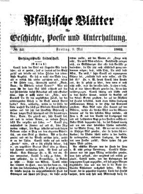 Pfälzische Blätter für Geschichte, Poesie und Unterhaltung (Zweibrücker Wochenblatt) Freitag 9. Mai 1862