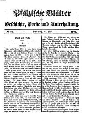 Pfälzische Blätter für Geschichte, Poesie und Unterhaltung (Zweibrücker Wochenblatt) Sonntag 11. Mai 1862