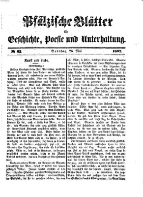 Pfälzische Blätter für Geschichte, Poesie und Unterhaltung (Zweibrücker Wochenblatt) Sonntag 25. Mai 1862