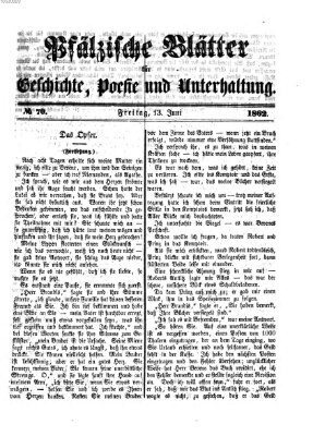 Pfälzische Blätter für Geschichte, Poesie und Unterhaltung (Zweibrücker Wochenblatt) Freitag 13. Juni 1862