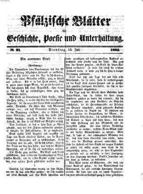 Pfälzische Blätter für Geschichte, Poesie und Unterhaltung (Zweibrücker Wochenblatt) Dienstag 15. Juli 1862