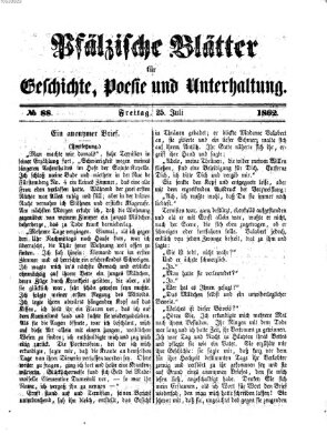 Pfälzische Blätter für Geschichte, Poesie und Unterhaltung (Zweibrücker Wochenblatt) Freitag 25. Juli 1862