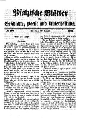 Pfälzische Blätter für Geschichte, Poesie und Unterhaltung (Zweibrücker Wochenblatt) Freitag 22. August 1862