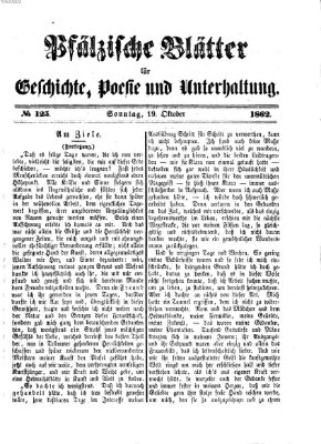 Pfälzische Blätter für Geschichte, Poesie und Unterhaltung (Zweibrücker Wochenblatt) Sonntag 19. Oktober 1862