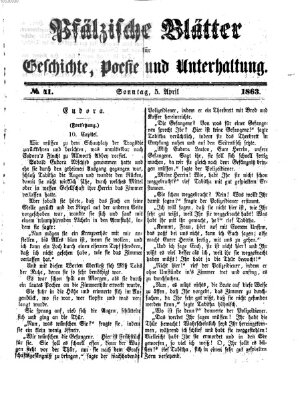 Pfälzische Blätter für Geschichte, Poesie und Unterhaltung (Zweibrücker Wochenblatt) Sonntag 5. April 1863