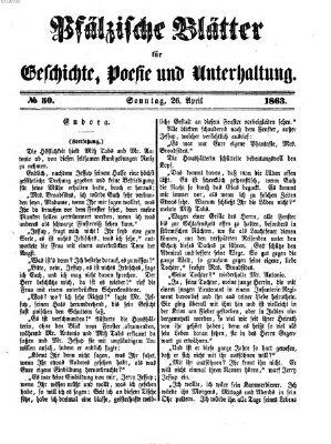 Pfälzische Blätter für Geschichte, Poesie und Unterhaltung (Zweibrücker Wochenblatt) Sonntag 26. April 1863