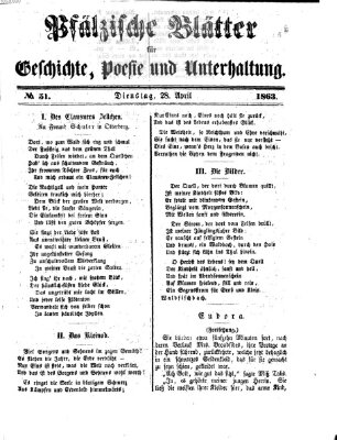 Pfälzische Blätter für Geschichte, Poesie und Unterhaltung (Zweibrücker Wochenblatt) Dienstag 28. April 1863