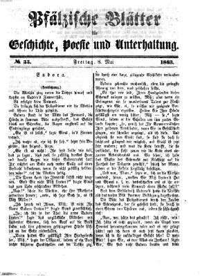 Pfälzische Blätter für Geschichte, Poesie und Unterhaltung (Zweibrücker Wochenblatt) Freitag 8. Mai 1863