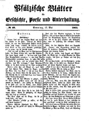 Pfälzische Blätter für Geschichte, Poesie und Unterhaltung (Zweibrücker Wochenblatt) Sonntag 17. Mai 1863