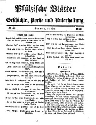 Pfälzische Blätter für Geschichte, Poesie und Unterhaltung (Zweibrücker Wochenblatt) Sonntag 24. Mai 1863