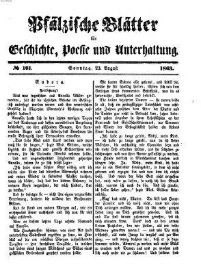 Pfälzische Blätter für Geschichte, Poesie und Unterhaltung (Zweibrücker Wochenblatt) Sonntag 23. August 1863