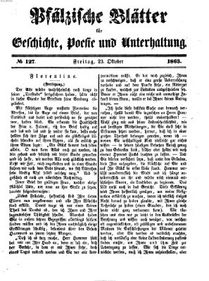 Pfälzische Blätter für Geschichte, Poesie und Unterhaltung (Zweibrücker Wochenblatt) Freitag 23. Oktober 1863