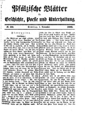 Pfälzische Blätter für Geschichte, Poesie und Unterhaltung (Zweibrücker Wochenblatt) Sonntag 1. November 1863