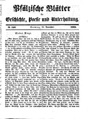 Pfälzische Blätter für Geschichte, Poesie und Unterhaltung (Zweibrücker Wochenblatt) Sonntag 22. November 1863