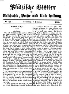 Pfälzische Blätter für Geschichte, Poesie und Unterhaltung (Zweibrücker Wochenblatt) Sonntag 6. Dezember 1863