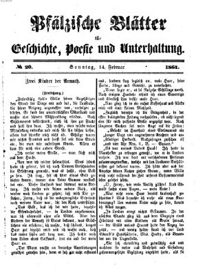 Pfälzische Blätter für Geschichte, Poesie und Unterhaltung (Zweibrücker Wochenblatt) Sonntag 14. Februar 1864