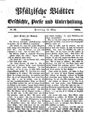 Pfälzische Blätter für Geschichte, Poesie und Unterhaltung (Zweibrücker Wochenblatt) Freitag 11. März 1864