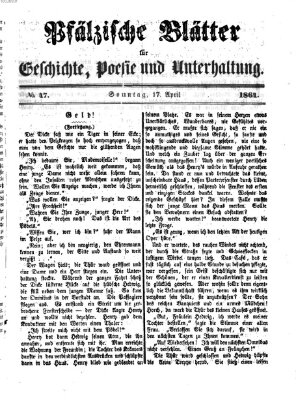 Pfälzische Blätter für Geschichte, Poesie und Unterhaltung (Zweibrücker Wochenblatt) Sonntag 17. April 1864