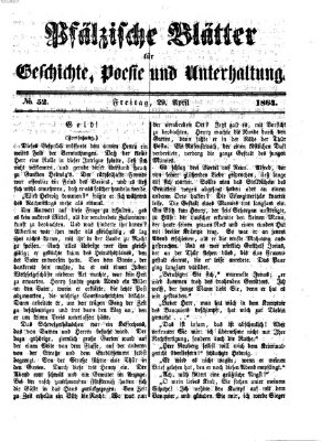 Pfälzische Blätter für Geschichte, Poesie und Unterhaltung (Zweibrücker Wochenblatt) Freitag 29. April 1864