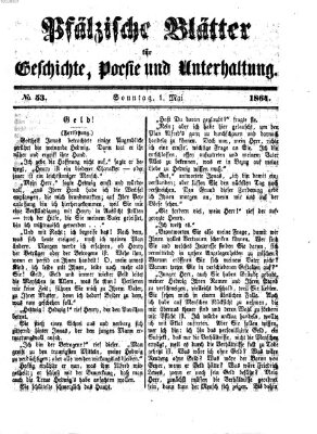 Pfälzische Blätter für Geschichte, Poesie und Unterhaltung (Zweibrücker Wochenblatt) Sonntag 1. Mai 1864