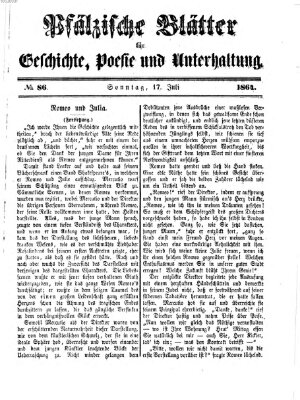 Pfälzische Blätter für Geschichte, Poesie und Unterhaltung (Zweibrücker Wochenblatt) Sonntag 17. Juli 1864