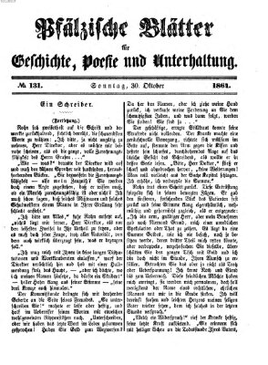 Pfälzische Blätter für Geschichte, Poesie und Unterhaltung (Zweibrücker Wochenblatt) Sonntag 30. Oktober 1864