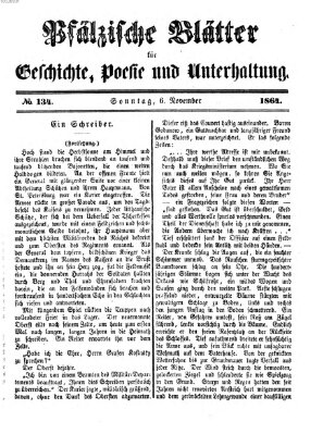 Pfälzische Blätter für Geschichte, Poesie und Unterhaltung (Zweibrücker Wochenblatt) Sonntag 6. November 1864