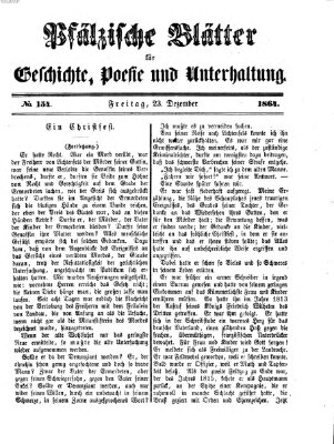 Pfälzische Blätter für Geschichte, Poesie und Unterhaltung (Zweibrücker Wochenblatt) Freitag 23. Dezember 1864