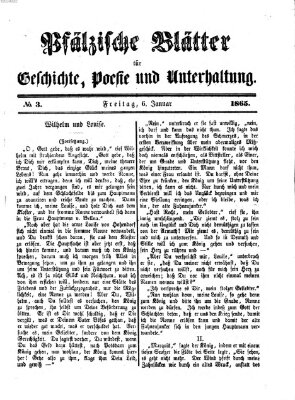 Pfälzische Blätter für Geschichte, Poesie und Unterhaltung (Zweibrücker Wochenblatt) Freitag 6. Januar 1865